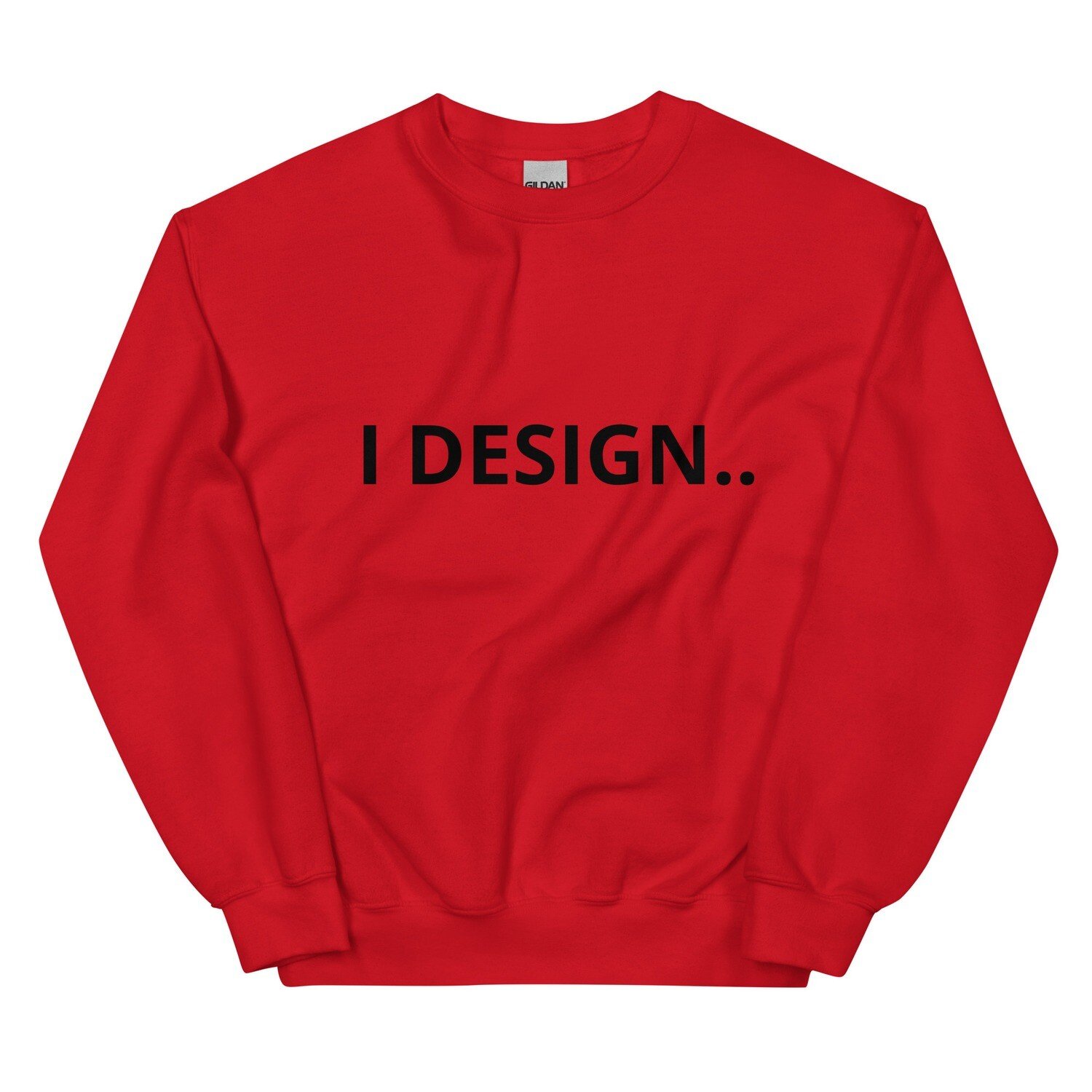 I Design Unisex Sweatshirt - Image 7